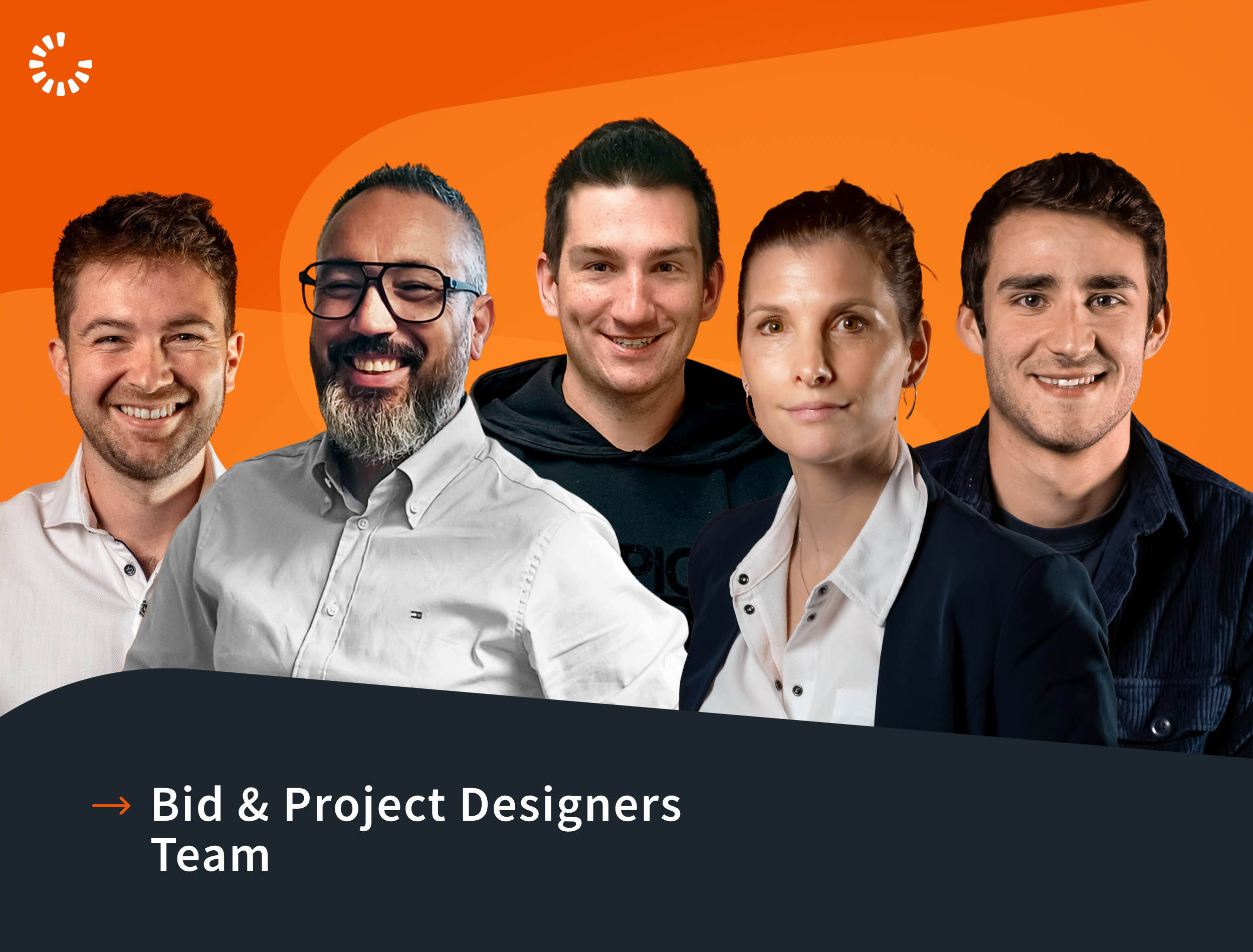 Design & Engineering Team: a key role in the initial phase of every project